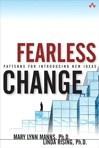 Fearless Change:Patterns for Introducing New Ideas