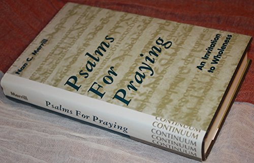 Psalms for Praying: An Invitation to Wholeness
