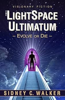 Paperback The Lightspace Ultimatum: Evolve or Die Book