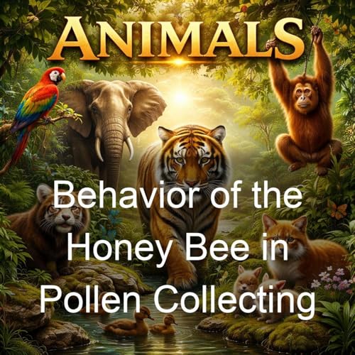 Behavior of the Honey Bee in Pollen Collecting cover art