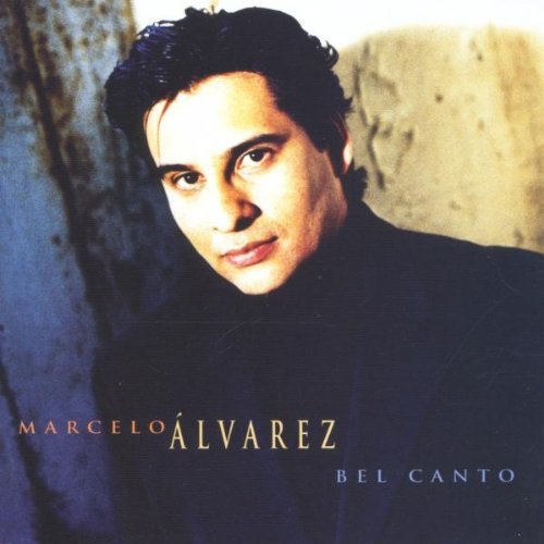 Bel Canto by Marcelo Alvarez (1998-11-17)