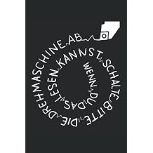Schalte bitte die Drehmaschine ab wenn du das lesen kannst Zerspanungsmechaniker Notizbuch - Toller linierter Notizblock f r CNC Dreher & CNC Fr ser ... f r CNC Fr ser und Dreher. German Edition