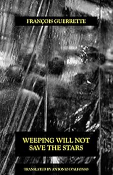Paperback Weeping Will Not Save the Stars Book