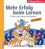 Mehr Erfolg beim Lernen: 7 Tritte in den Hintern der Faulheit. 9 - 13 Jahre (Beltz Lern-Trainer)