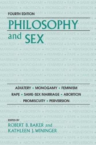 Philosophy and Sex: Adultery - Monogamy - Feminism - Rape - Same-sex Marriage - Abortion - Promiscuity - Perversion (English Edition)