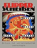  Flipper-Scheiben Ein Kunst-, Kult- und Sammlerbuch bei Laterna magica