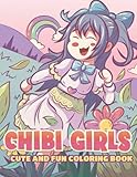 Chibi Girls Cute and Fun Coloring Book: Kawaii Japanese Drawings and Anime Characters For Kids And Adults to Color