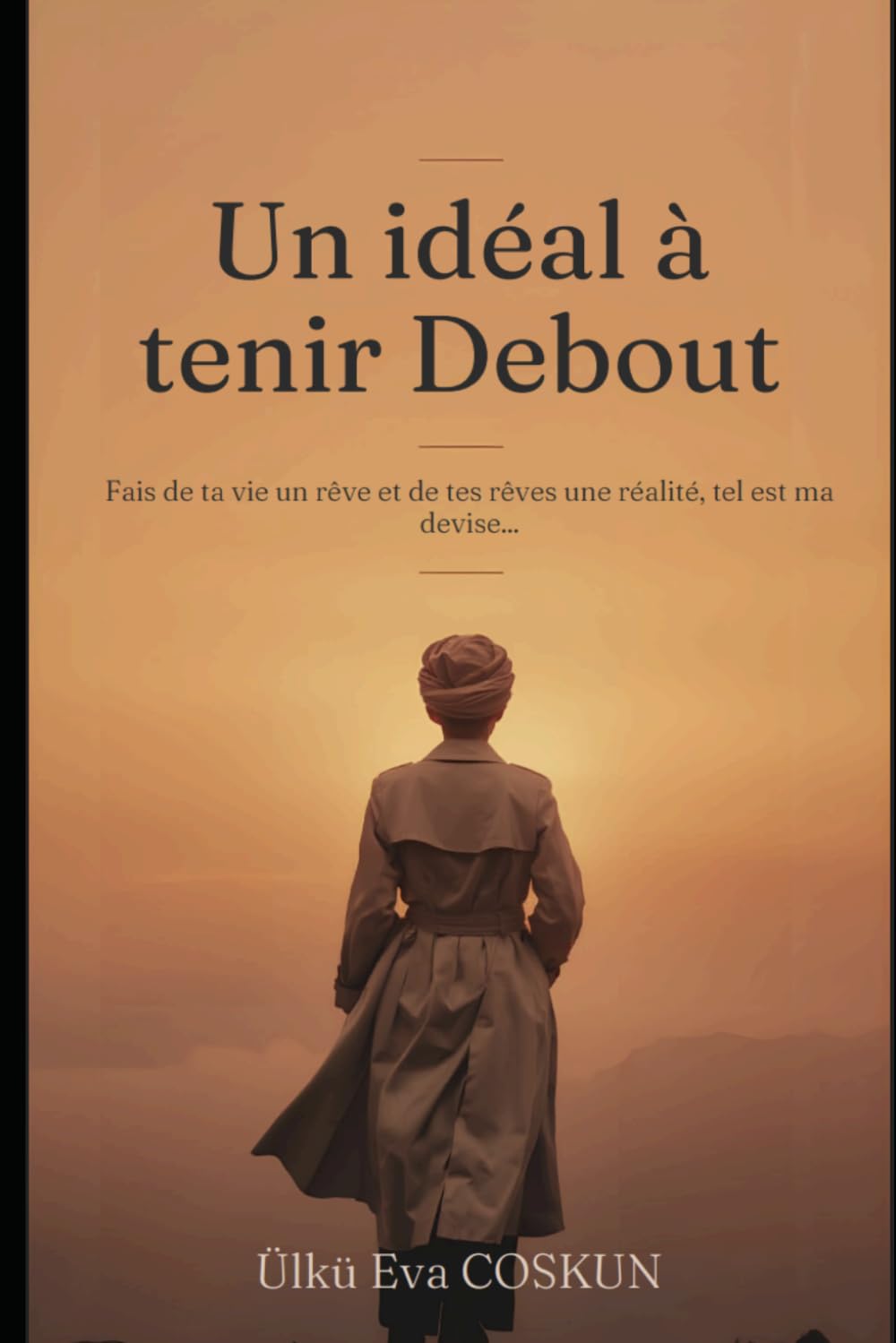 Un idéal à tenir debout