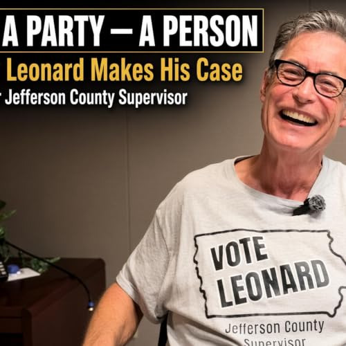 &ldquo;Not a Party &mdash; A Person&rdquo;: Jerry Leonard Makes His Case for Jefferson County Supervisor