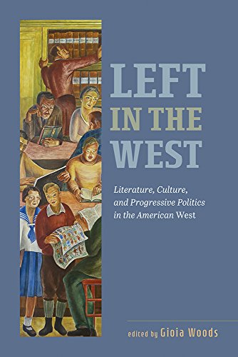 Left In The West: Literature, Culture, And Progressive Politics In The American West #TOP24