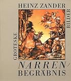 Narrenbegräbnis - Groteske Bilder