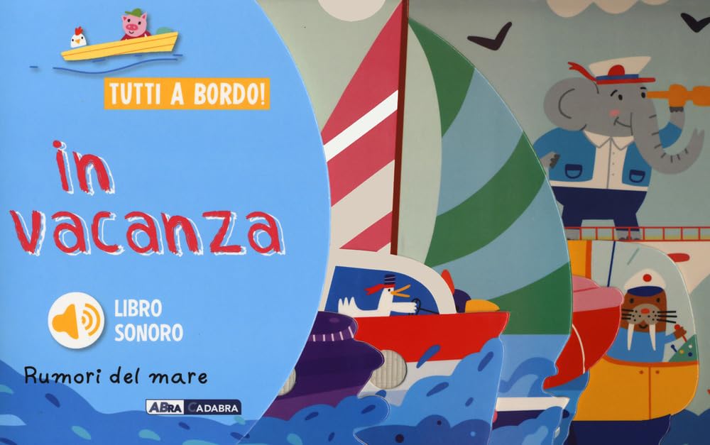 In Vacanza. Rumori Del Mare. Tutti A Bordo! Ediz. A Colori - 4