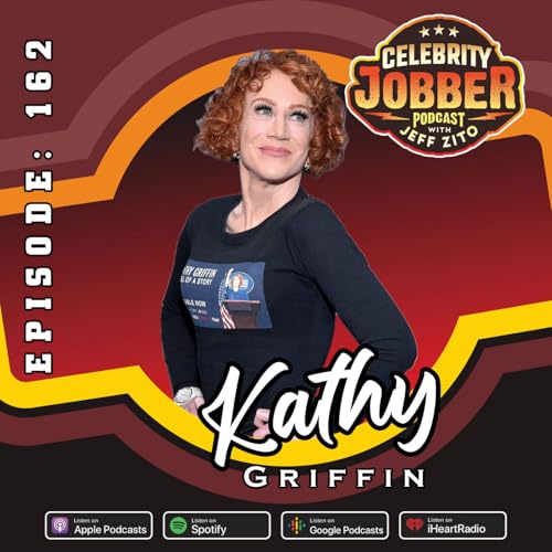 Celebrity Jobber with Jeff Zito - Kathy Griffin