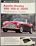 Austin-Healey 100/100-6/3000 Restoration Guide (Authentic Restoration Guides)