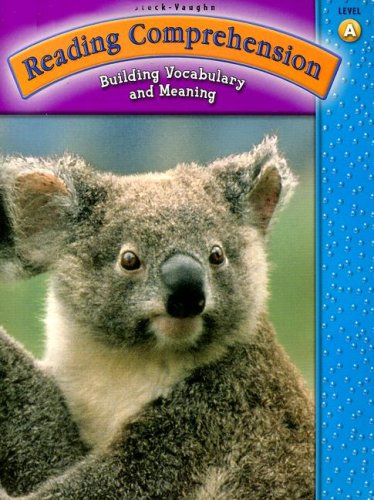 Reading Comprehension: Building Vocabulary and Meaning (Steck-vaughn, Level a)