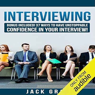 37 Ways to Have Unstoppable Confidence in Your Interview!