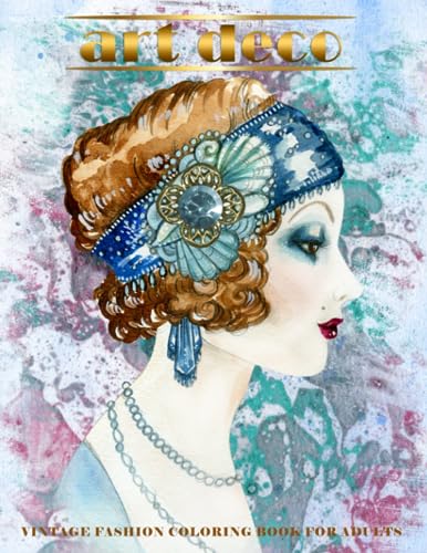 Art Deco: Vintage Fashion Coloring Book For Adults