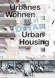  best of DETAIL: Urbanes Wohnen/Urban Housing: Highlights aus DETAIL / Highlights from DETAIL