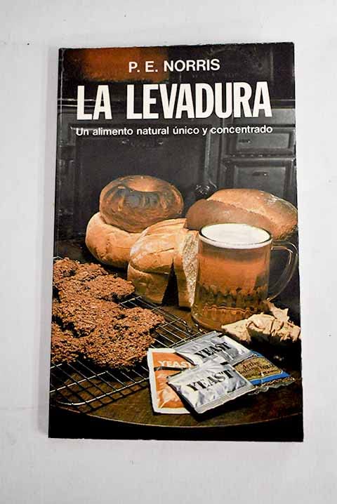 La levadura: un alimento natural único y concentrado