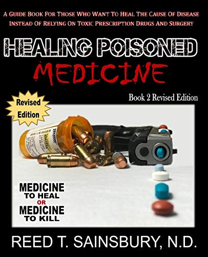 Healing Poisoned Medicine: Medicine to Heal or Medicine to Kill