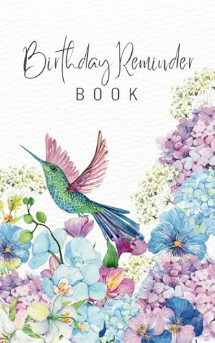 Small Birthday Reminder Calendar Book: Important Dates to Remember Organizer with Monthly Tabs for Recording Anniversaries and Birthdays Hummingbird