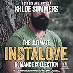 Cover of The Ultimate Instalove Romance Collection