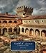 Castello di Amorosa: A Labor of Love