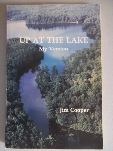 Up at the lake: My version B0006DMY4G Book Cover