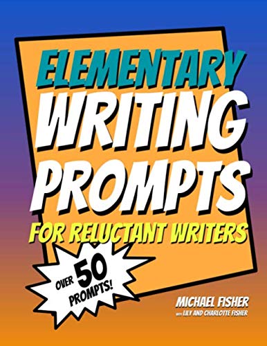 Elementary Writing Prompts for Reluctant Writers