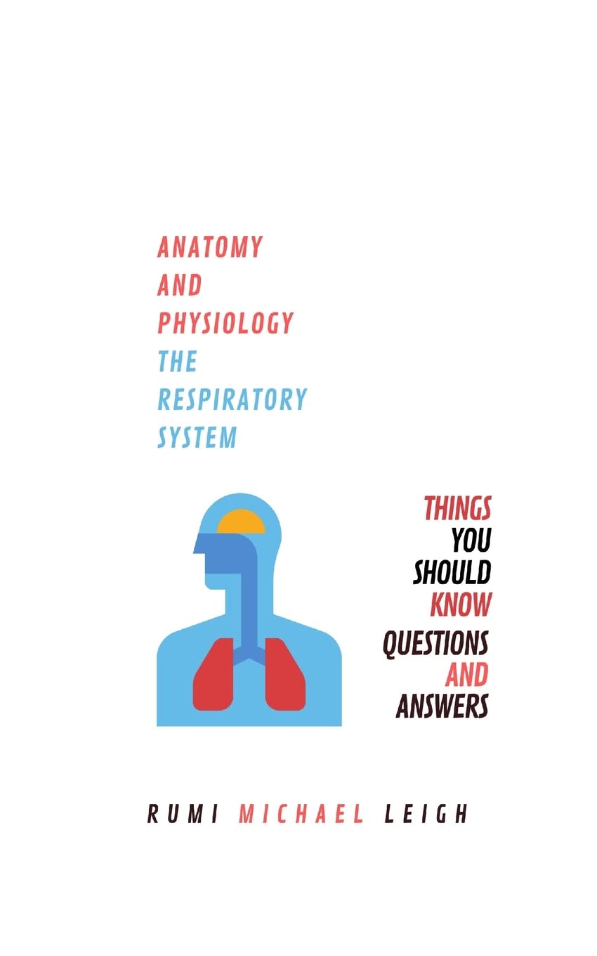 Anatomy and physiology: "The respiratory system": 1