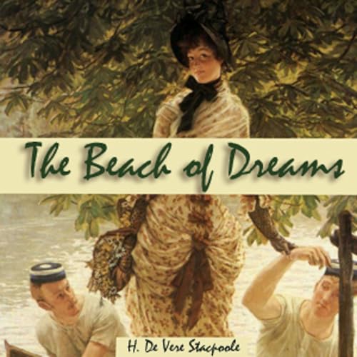 Beach of Dreams, The by H. De Vere Stacpoole (1863 - 1951) cover art