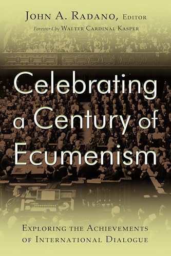 Celebrating a Century of Ecumenism: Exploring the Achievements of International Dialogue