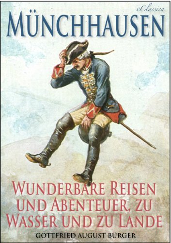 Münchhausen: Wunderbare Reisen und Abenteuer, zu Wasser und zu Lande (Illustriert) (German Edition)