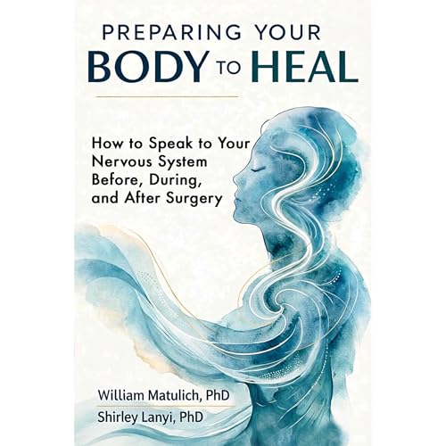 Preparing Your Body to Heal Audiobook By William Matulich, Shirley Lanyi cover art