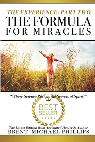 The Formula for Miracles, Part 2: The Experienc... 0980239435 Book Cover