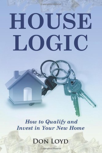 Home Logic: How to Qualify and Invest in Your New Home