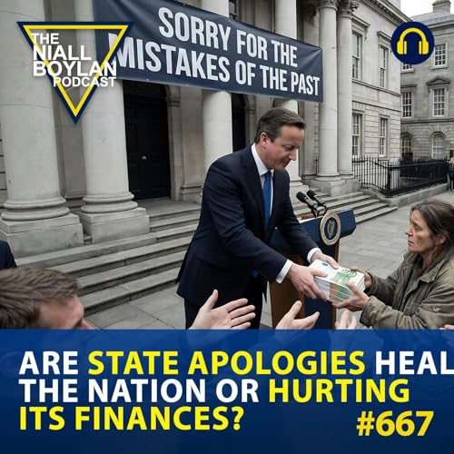 #667 Are State Apologies Healing the Nation or Hurting Its Finances?