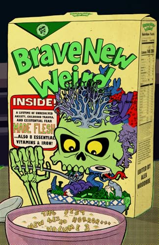 Brave New Weird Volume Three (The Best New Weird Horror, Band 3)