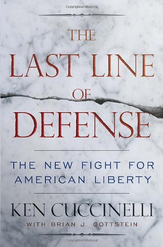 The Last Line of Defense: The New Fight for American Liberty