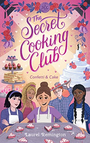 The Secret Cooking Club: Confetti & Cake (The Secret Cooking Club