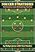 Soccer Strategies: Defensive and Attacking Tactics
