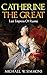 Catherine The Great: Last Empress Of Russia