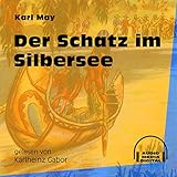  Der Schatz im Silbersee (Ungekürzt)
