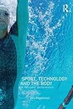 Sport, Technology and the Body: The Nature of Performance