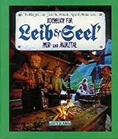 Kochbuch für Leib&Seel'. Mur- und Mürztal 3701172765 Book Cover
