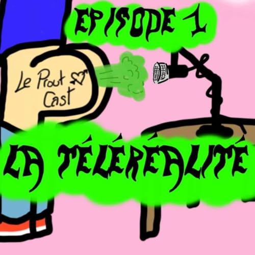 Episode 1 : La T&eacute;l&eacute;r&eacute;alit&eacute;