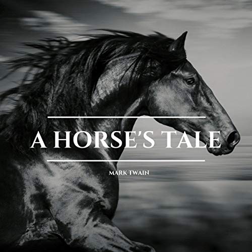 A Horse's Tale by Mark Twain episode artwork