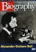 Biography - Alexander Graham Bell (A&E DVD Archives)
