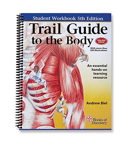 By Andrew Biel Trail Guide to the Body: A Hands on Guide to Locating Muscles, Bones and More (5 Spi Stu)