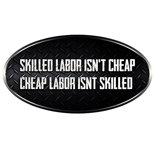 Skilled Labor Isn't Cheap Hard Hat Helmet Sticker (Set of 3 Stickers)